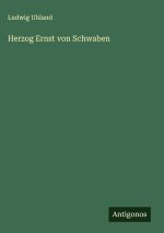 Herzog Ernst von Schwaben