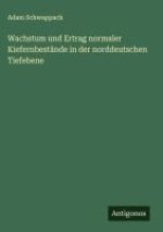 Wachstum und Ertrag normaler Kiefernbestände in der norddeutschen Tiefebene