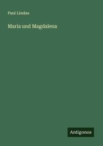 Maria und Magdalena