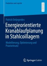 Energieorientierte Kranablaufplanung in Stahlcoillagern