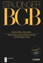 Staudinger BGB §§ 650i-650o; 650u-650v (Verbraucherbauvertrag und Bauträgervertrag)
