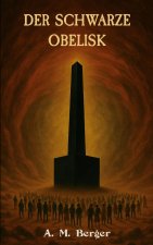Der schwarze Obelisk
