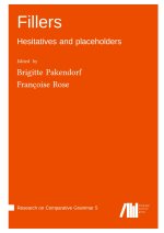 Fillers: Hesitatives and placeholders