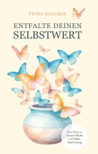Entfalte Deinen Selbstwert