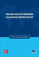 Birlesmis Milletler Örgütünün Uluslararasi Yönetim Faaliyeti