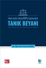 Türk Vergi Yargilamasi Hukukunda Tanik Beyani