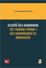 Cezayir Aile Kanununun 1917 Osmanli Hukuk-i Aile Kararnamesi Ile Mukayesesi