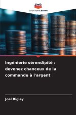 Ingénierie sérendipité : devenez chanceux de la commande à l'argent