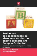 Problemas socioeconómicos do abandono escolar no ensino primário em Bengala Ocidental