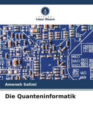 Die Quanteninformatik