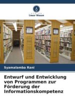Entwurf und Entwicklung von Programmen zur Förderung der Informationskompetenz