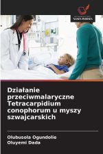Dzia¿anie przeciwmalaryczne Tetracarpidium conophorum u myszy szwajcarskich