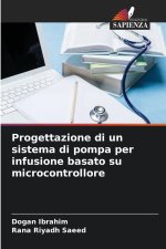 Progettazione di un sistema di pompa per infusione basato su microcontrollore