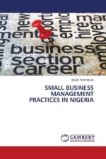 SMALL BUSINESS MANAGEMENT PRACTICES IN NIGERIA