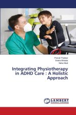Integrating Physiotherapy in ADHD Care : A Holistic Approach