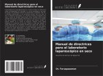 Manual de directrices para el laboratorio laparoscópico en seco