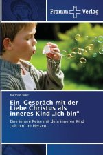 Ein Gespräch mit der Liebe Christus als inneres Kind 
