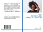 DES CORPS, DES COEURS, DES COULEURS