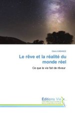 Le rêve et la réalité du monde réel