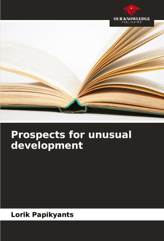 Prospects for unusual development