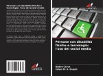 Persone con disabilità fisiche e tecnologia: l'uso dei social media