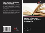 Lavoro sul campo e metodologia di ricerca in Geografia