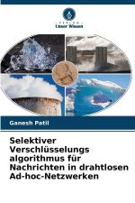 Selektiver Verschlüsselungs algorithmus für Nachrichten in drahtlosen Ad-hoc-Netzwerken