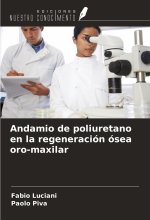 Andamio de poliuretano en la regeneración ósea oro-maxilar