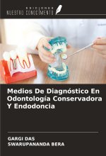 Medios De Diagnóstico En Odontología Conservadora Y Endodoncia