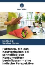 Faktoren, die das Kaufverhalten bei schnelllebigen Konsumgütern beeinflussen - eine indische Perspektive