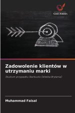 Zadowolenie klientów w utrzymaniu marki