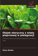 Olejek eteryczny z mi¿ty pieprzowej w piel¿gnacji