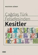 Cagdas Türk Felsefesinden Kesitler