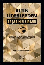 Altin Liderlerden;Basarinin Sirlari