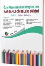 Özel Gereksinimli Bireyler Icin Kapsamli Cinsellik Egitimi