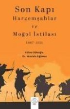 Son Kapi Harzemsahlar ve Mogol Istilasi 1097-1231