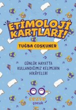 Etimoloji Kartlari - Günlük Hayatta Kullandigimiz Kelimelerin Hikayeleri