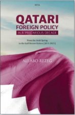 Qatari Foreign Policiy in a Precarious Decade