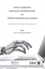 Yapay Zekanin Arapcayi Ögrenmede ve Ögretmede Kullanimi