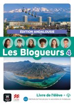 Les Blogueurs 4 livre de l'élève édition Andalousie