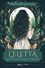 eletta. La leggenda di Alice Tempesta
