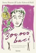300.000 baci. Racconti d'amore queer dal mondo antico