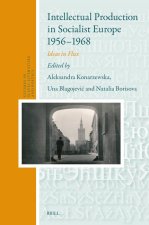 Intellectual Production in Socialist Europe 1956-1968