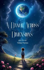 A Dance Across Dimensions