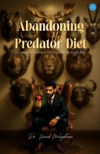 Abandoning The Predator Diet