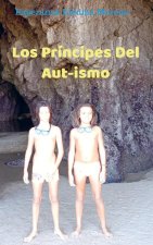 Los Príncipes Del Aut-ismo