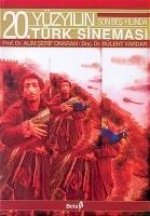 20. Yüzyilin Son Bes Yilinda Türk Sinemasi