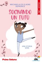Sognando un tutù. Stampatello minuscolo