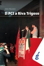PCI a Riva Trigoso. Una grande storia locale