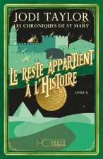 Les chroniques de St Mary - Tome 08 Le reste appartient à l'histoire